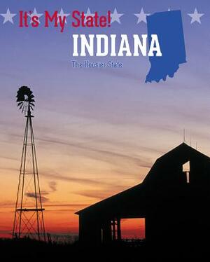 Indiana: The Hoosier State by Kathleen Derzipilski