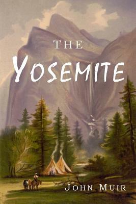 The Yosemite by John Muir