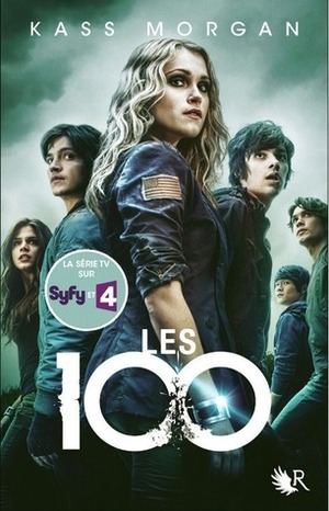 Les 100 by Kass Morgan