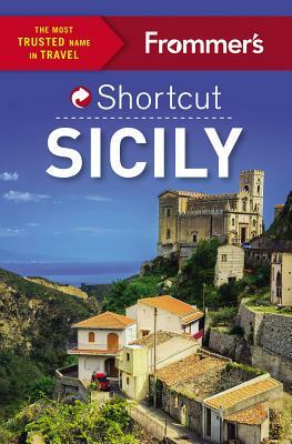 Frommer's Shortcut Sicily by Stephen Brewer