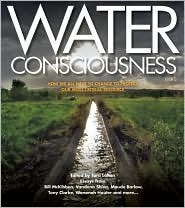 Water Consciousness: How We All Have to Change to Protect Our Most Critical Resource by Vandana Shiva, Tara Lohan