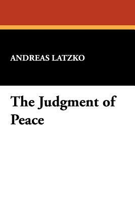 The Judgment of Peace by Andreas Latzko