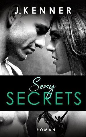 Sexy Secrets by J. Kenner