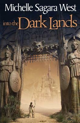 Into the Dark Lands by Michelle Sagara West, Michelle Sagara West