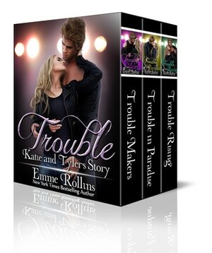 Trouble: Katie & Tyler's Story by Emme Rollins