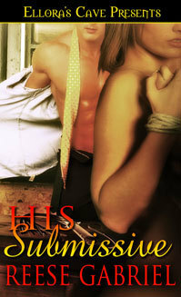 His Submissive by Reese Gabriel