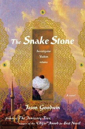 The Snake Stone by Jason Goodwin