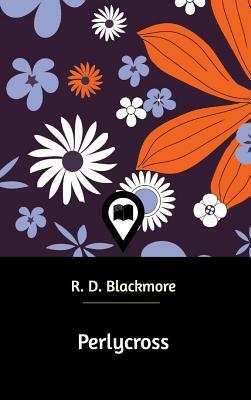 Perlycross by R.D. Blackmore