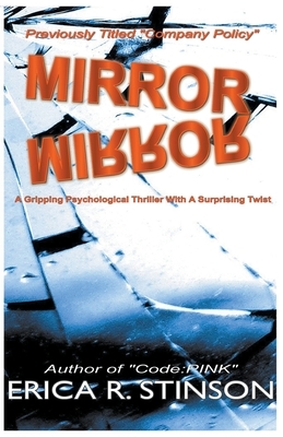 Mirror Mirror: A Gripping Psychological Thriller With A Surprising Twist by Erica R. Stinson