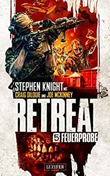 FEUERPROBE (Retreat 5): Horror-Thriller (The Retreat #5) by Stephen Knight