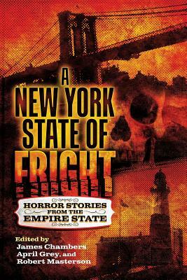 A New York State of Fright: Horror Stories from the Empire State by 