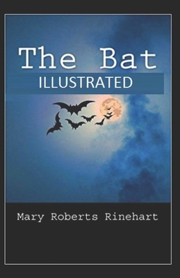 The Bat ILLUSTRATED by Mary Roberts Rinehart