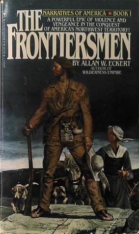 The Frontiersmen by Allan W. Eckert