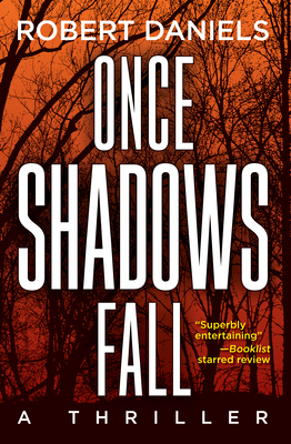 Once Shadows Fall: A Jack Kale and Beth Sturgis Mystery by Robert Daniels