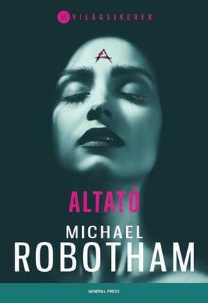 Altató by Michael Robotham