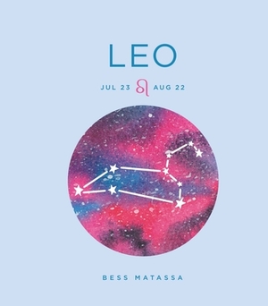 Zodiac Signs: Leo, Volume 6 by Bess Matassa