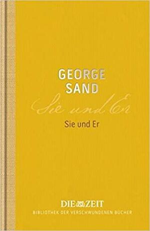Sie und Er by George Sand