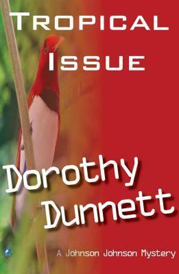 The Tropical Issue: Dolly and the Bird of Paradise by Dorothy Dunnett