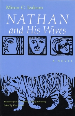 Nathan and His Wives by Miron C. Izakson