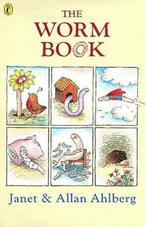 The Worm Book by Allan Ahlberg, Janet Ahlberg