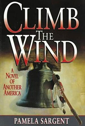 Climb The Wind by Pamela Sargent