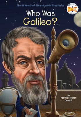 Who Was Galileo? by Patricia Brennan Demuth, Who HQ