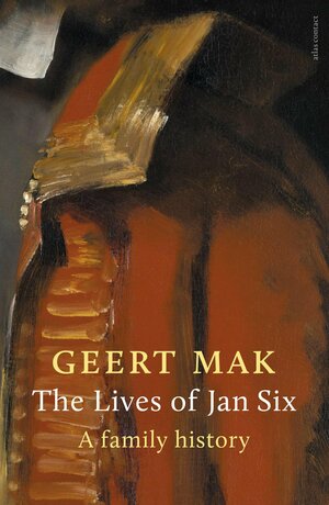 The Many Lives of Jan Six by Geert Mak