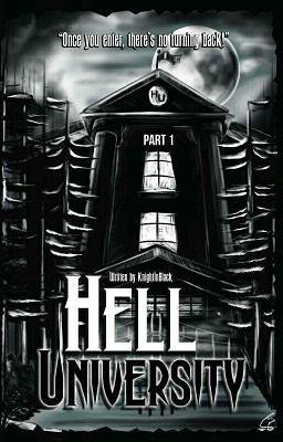 Hell University, Part 1 by KnightInBlack