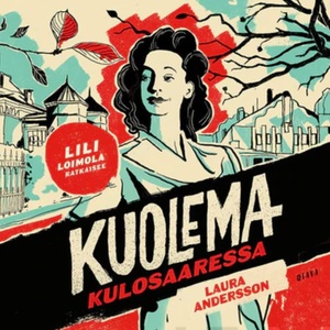 Kuolema Kulosaaressa by Laura Andersson