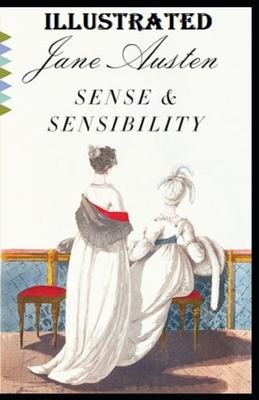 Sense and Sensibility Illustrated by Jane Austen