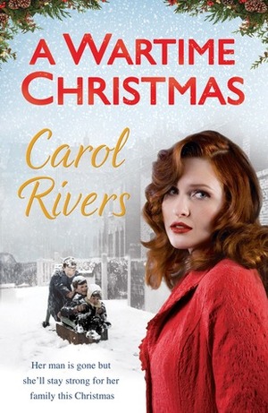 A wartime Christmas by Carol Rivers