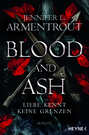 Blood and Ash - Liebe kennt keine Grenzen by Jennifer L. Armentrout