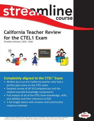 California Teacher Review for the CTEL1 Exam by Theodore Johnson