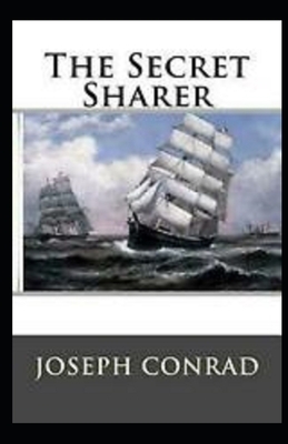 The Secret Sharer Illustrated by Joseph Conrad