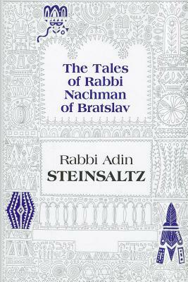 The Tales of Rabbi Nachman of Bratslav by Adin Steinsaltz, Adin Even-Israel Steinsaltz