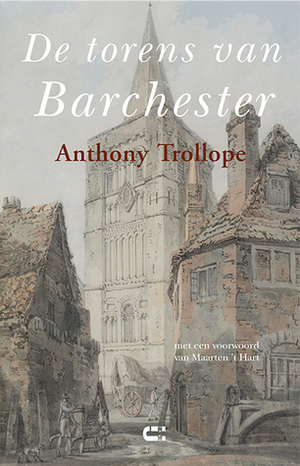 De torens van Barchester by Anthony Trollope, Marijke Loots, Maarten 't Hart