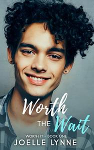 Worth the Wait by Joelle Lynne