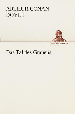 Das Tal Des Grauens by Arthur Conan Doyle