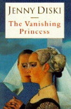 The Vanishing Princess by Jenny Diski