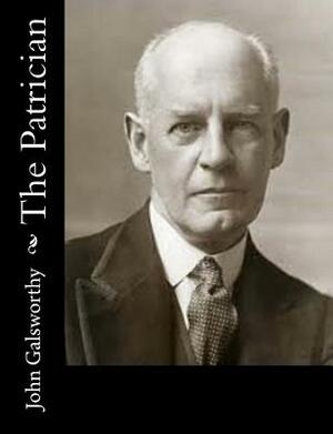 The Patrician by John Galsworthy