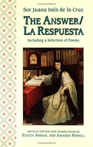 The Answer & La Respuesta by Juana Inés de la Cruz