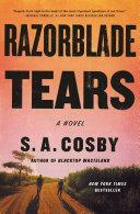 Razorblade Tears: A Novel by S.A. Cosby