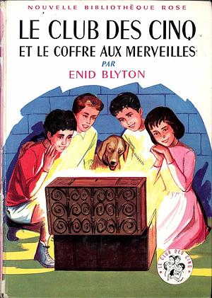 Le Club des Cinq, Tome 18 : Le club des cinq et le coffre aux merveilles by Enid Blyton