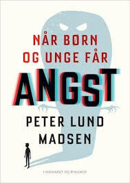 Når børn og unge får angst by Peter Lund Madsen