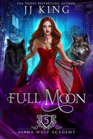 Full Moon by J.J. King