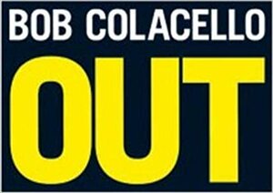 Bob Colacello's Out by Bob Colacello