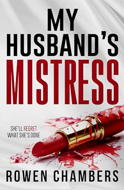 My Husband's Mistress by Rowen Chambers