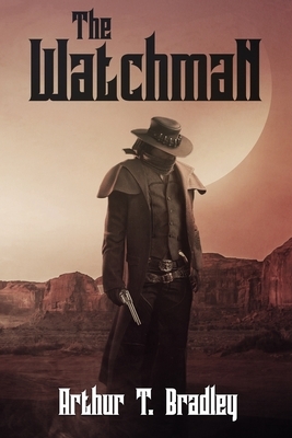 The Watchman by Arthur Bradley