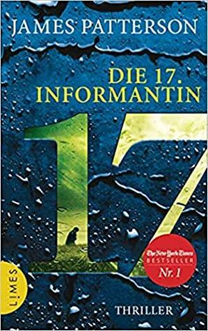Die 17. Informantin by James Patterson