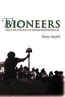 The Bioneers: Declarations of Interdependence by Ken Ausubel